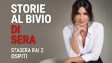 Storie al Bivio di Sera stasera Rai 2 ospiti