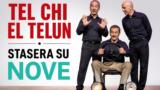 Tel chi el telun stasera su Nove: Aldo Giovanni e Giacomo