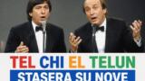 Tel chi el telùn, stasera su Nove lo spettacolo di Cochi e Renato