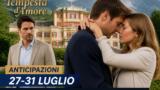 Tempesta d amore anticipazioni settimana 27-31 luglio