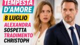Tempesta d’amore 8 luglio Alexandra sospetta tradimento Christoph