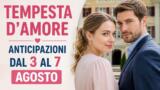 Tempesta d’amore anticipazioni dal 3 al 7 agosto