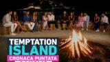 Temptation Island 2026, la cronaca della terza puntata: tra falò e crisi