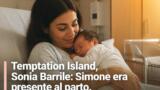 Temptation Island, Sonia Barrile: “Simone era presente al parto di nostro figlio”