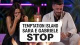 Temptation Island, stop al racconto di Sara e Gabriele