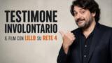 Testimone involontario film con Lillo Rete 4