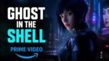 The Ghost in the Shell — anime Prime Video