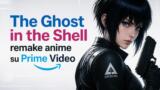The Ghost in the Shell remake anime su Prime Video