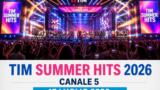 Tim Summer Hits 2026 su Canale 5: appuntamento con la musica dell estate