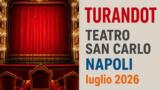 Turandot al Teatro San Carlo di Napoli: orari, cast e biglietti per il centenario