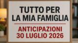 Tutto per la mia famiglia, 30 luglio 2026: anticipazioni puntata di oggi