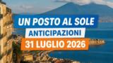 Un posto al sole, 31 luglio 2026: anticipazioni puntata di oggi