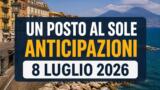 Un posto al sole, 8 luglio 2026: anticipazioni puntata di oggi