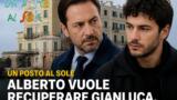 Un Posto al Sole, anticipazioni: Alberto vuole recuperare Gianluca