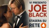 Vi presento Joe Black, stasera su Rete 4 il film con Brad Pitt