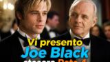 Vi presento Joe Black trama e cast su Rete 4