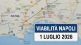 Viabilità e trasporti a Napoli oggi, 1 luglio 2026: chiusure e aggiornamenti