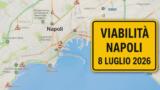 Viabilità e trasporti a Napoli oggi, 8 luglio 2026: chiusure e aggiornamenti