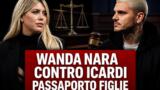 Wanda Nara contro Mauro Icardi: «Si rifiuta di firmare il passaporto delle figlie». Lui esulta per la vittoria in tribunale