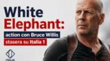 White Elephant: action con Bruce Willis stasera su Italia 1