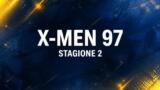 X-Men 97 seconda stagione disponibile su Disney Plus