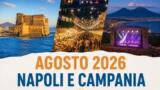 Agosto 2026 a Napoli e Campania: tutti gli eventi da non perdere