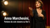 Anna Marchesini, Parlano da sole stasera su Rai 5