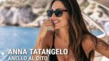 Anna Tatangelo si sposa? La foto con l’anello al dito in vacanza con Giacomo Buttaroni riaccende i rumors