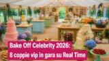 Bake Off Celebrity 2026: 8 coppie vip in gara su Real Time