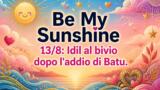 Be My Sunshine 13/8: Idil al bivio dopo l’addio di Batu