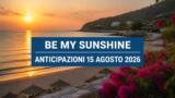 Be My Sunshine, 15 agosto 2026: anticipazioni puntata di oggi