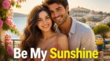 Be My Sunshine: trama e cast della soap turca di Canale 5