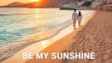 Be My Sunshine: ultimi 11 episodi in onda nei weekend