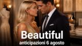 Beautiful anticipazioni oggi 6 agosto 2026: Hope e Carter