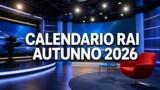 Calendario Rai autunno 2026, tutte le date di partenza