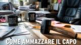 Come ammazzare il capo stasera su TwentySeven