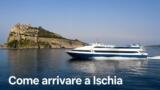 Come arrivare a Ischia: traghetti e aliscafi