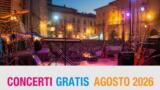 Concerti gratis ad agosto 2026 in Campania: il calendario completo