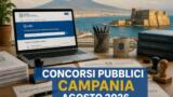Concorsi Pubblici Campania Agosto 2026: tutti i bandi aperti della settimana