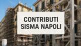 Contributi vulnerabilità sismica Napoli, domande dal 1° settembre