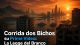 Corrida dos Bichos su Prime Video: La Legge del Branco