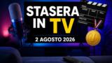 Cosa c’è stasera in TV domenica 2 agosto 2026: Noos, Racconto di una notte e Troy