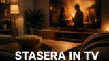 Cosa c’è stasera in TV, martedì 18 agosto 2026: programmazione completa, film e serie tv