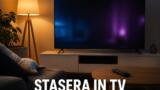 Cosa c’è stasera in TV, sabato 22 agosto 2026: programmazione completa, film e serie tv