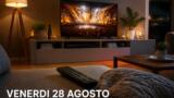 Cosa c’è stasera in TV — Venerdì 28 agosto 2026: programmazione completa, film e serie