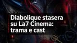 Diabolique stasera su La7 Cinema: trama e cast