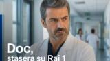 Doc Nelle tue mani stasera su Rai 1 6 agosto 2026