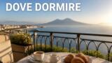 Dove dormire in Campania: hotel, B&B e agriturismi