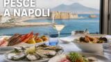 Dove mangiare pesce a Napoli: i migliori ristoranti da provare