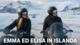 Emma ed Elisa in vacanza sui ghiacciai d’Islanda per sfuggire al caldo: «Pronte per la slitta»